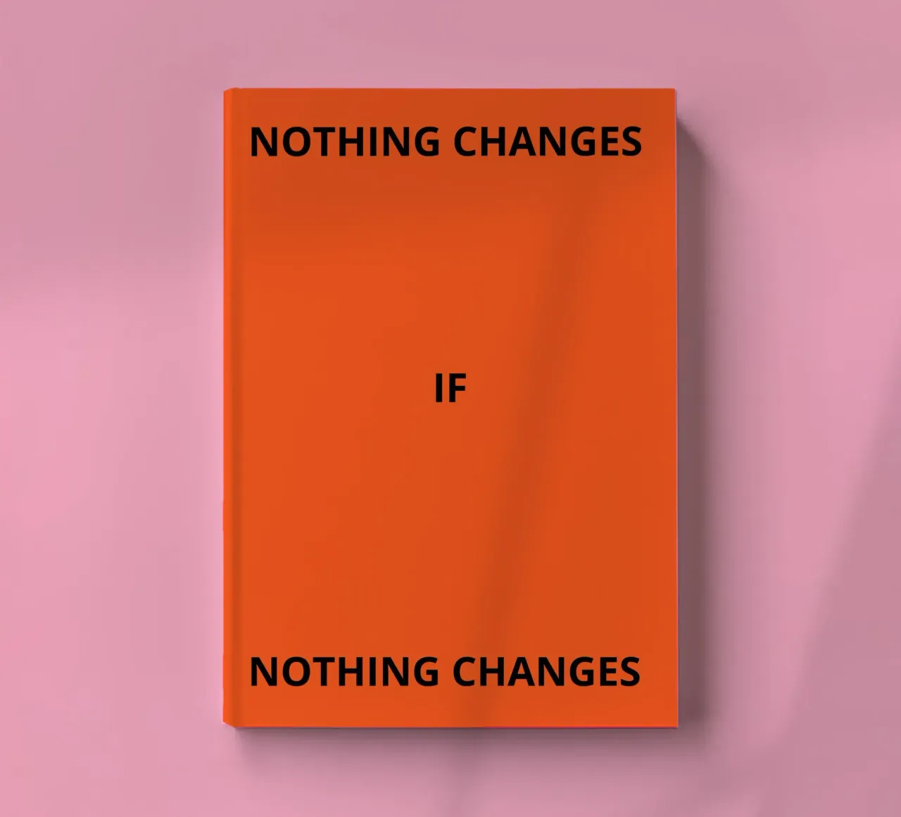 Nothing changes if nothing changes notebook by ramosashop