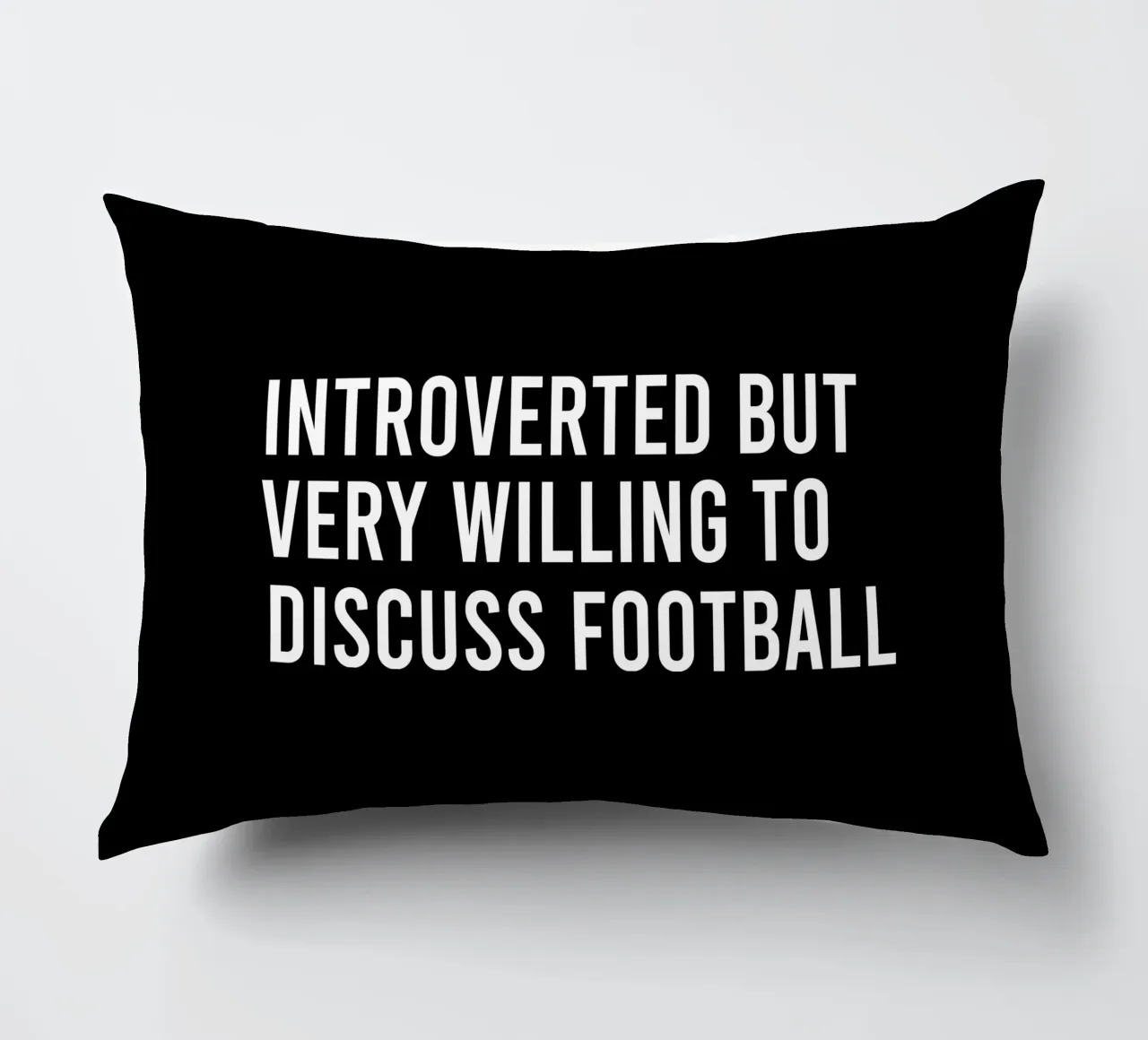 Introverted but very willing to discuss football Kissen von happieeagle