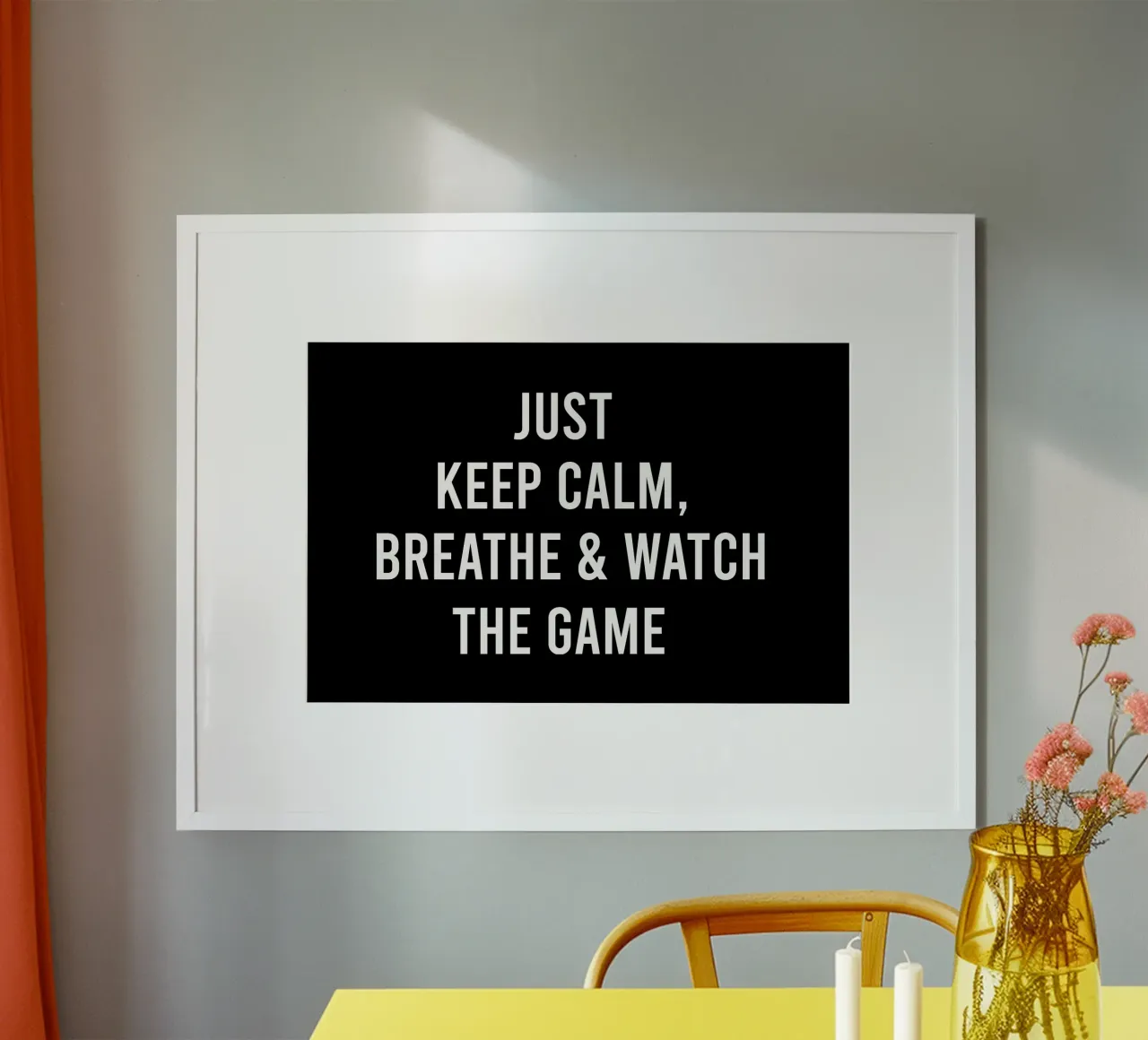 Just keep calm, breathe and watch the game poster con telaio in plastica da happieeagle