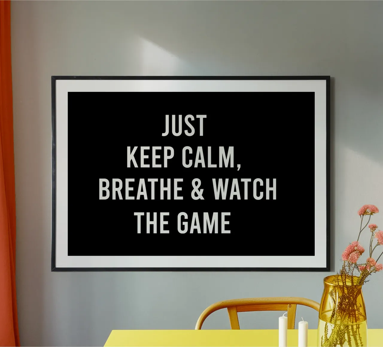 Just keep calm, breathe and watch the game poster da happieeagle