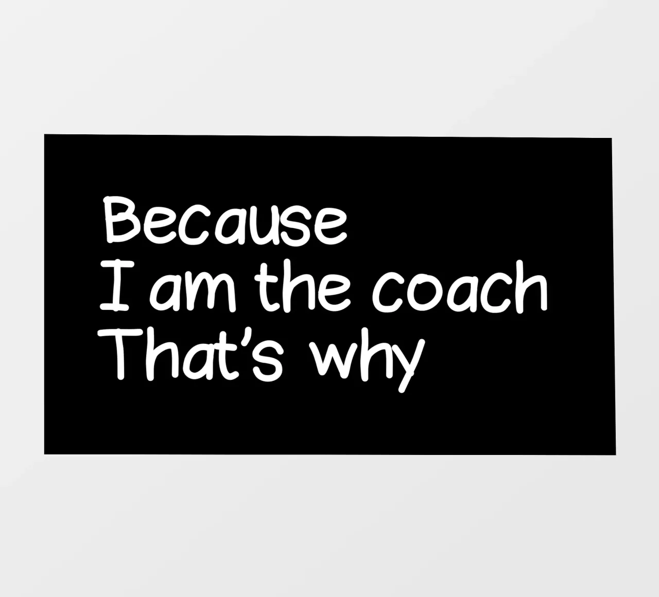 Because I'm the coach that's why pellicola backlit da happieeagle