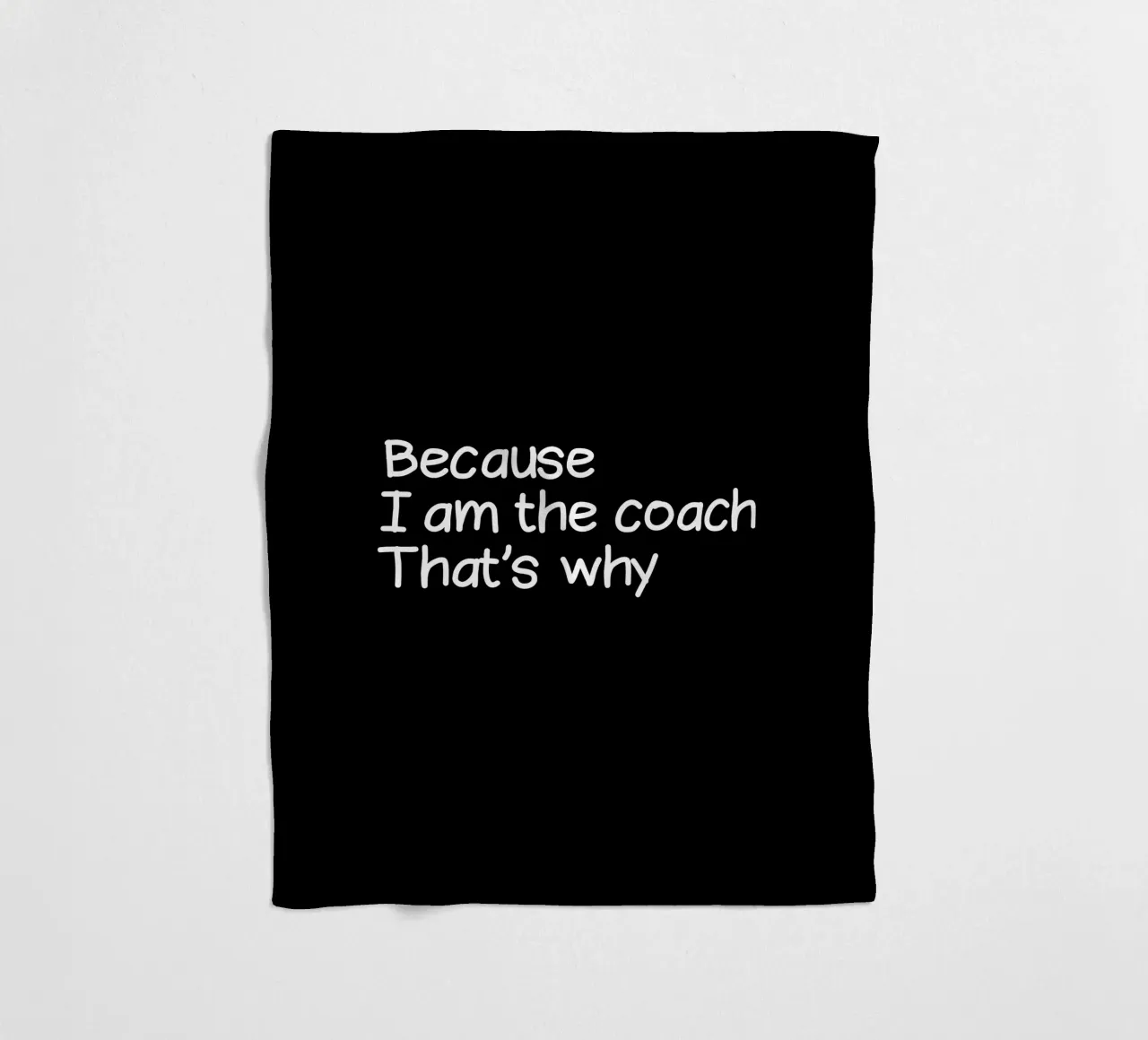 Because I'm the coach that's why coperta in pile da happieeagle