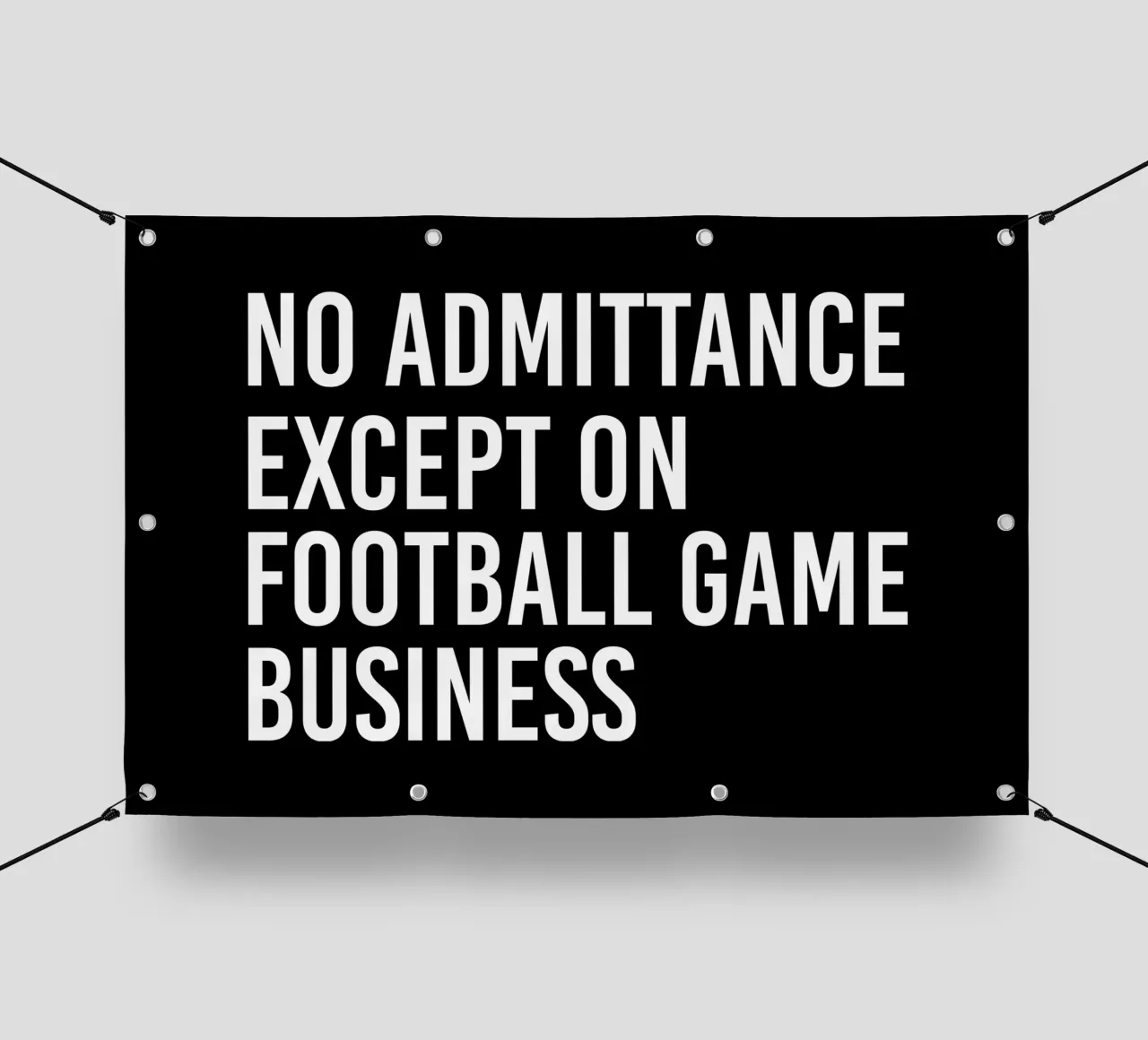 No admittance except on football game business telo in pvc da happieeagle