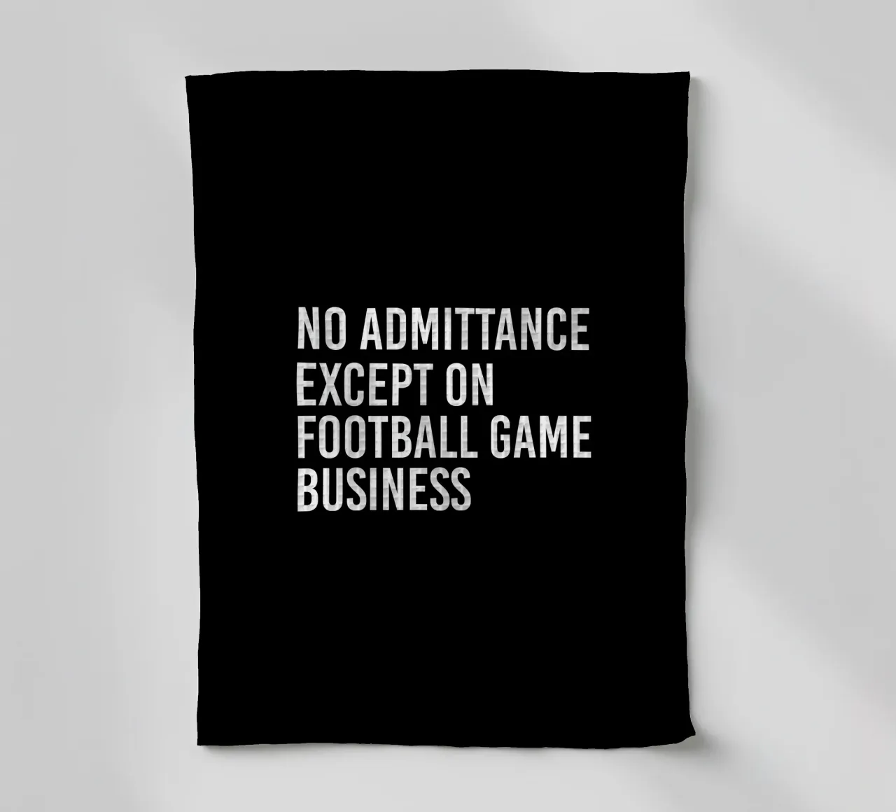 No admittance except on football game business canovaccio da cucina da happieeagle