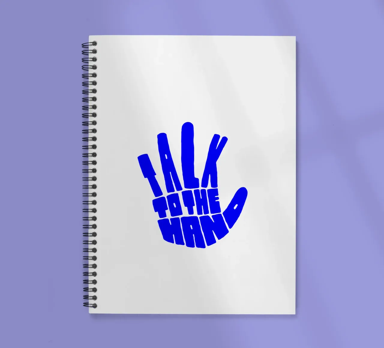 talk to the hand, motivational statement quote spiral notebook by The True Type