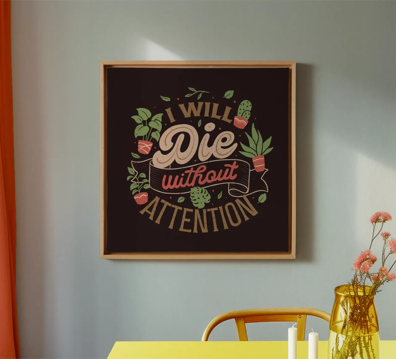 I Will Die Without Attention canvas by Tobe Fonseca