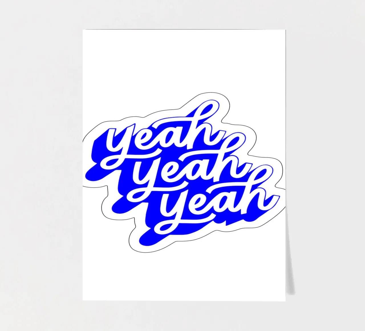 yeah yeah yeah, motivational statement quote sticker sheet by The True Type