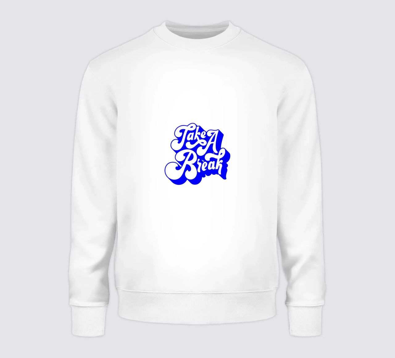 take a break, motivational statement quote sweatshirt by The True Type
