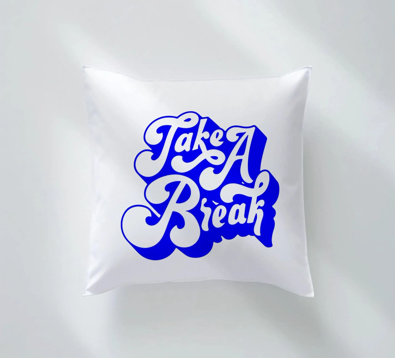 take a break, motivational statement quote decorative cushion by The True Type