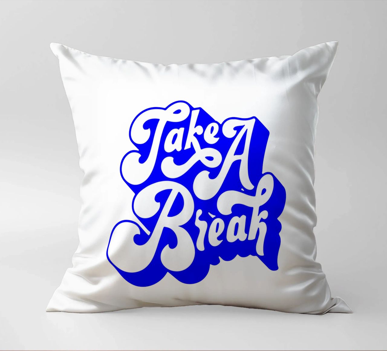 take a break, motivational statement quote decorative cushion by The True Type