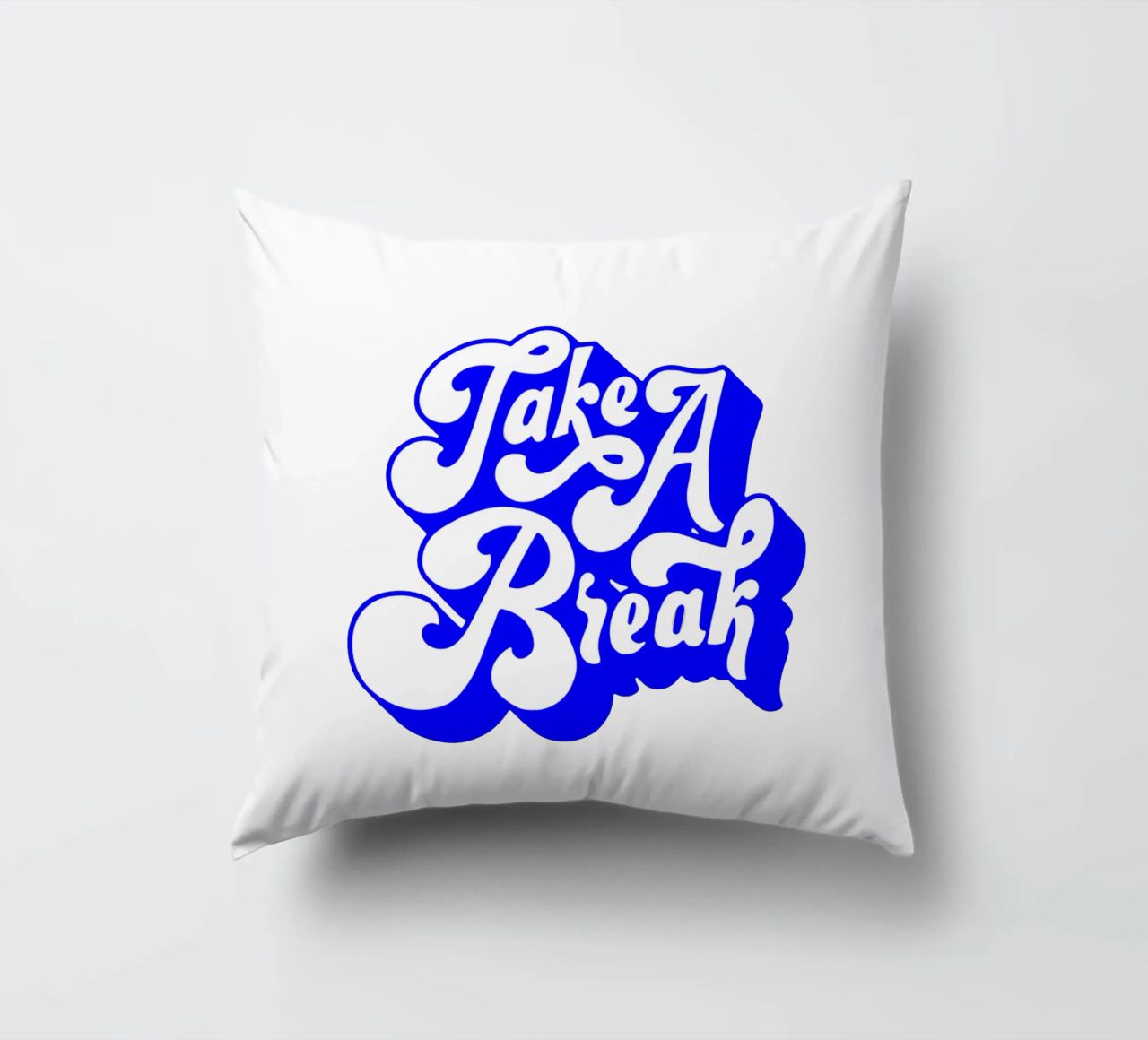 take a break, motivational statement quote decorative cushion by The True Type