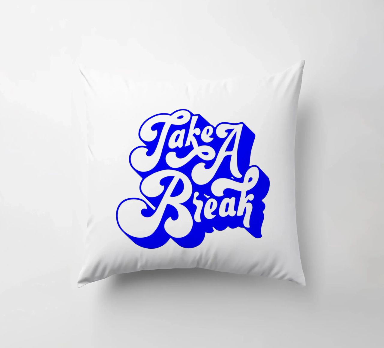 take a break, motivational statement quote decorative cushion by The True Type