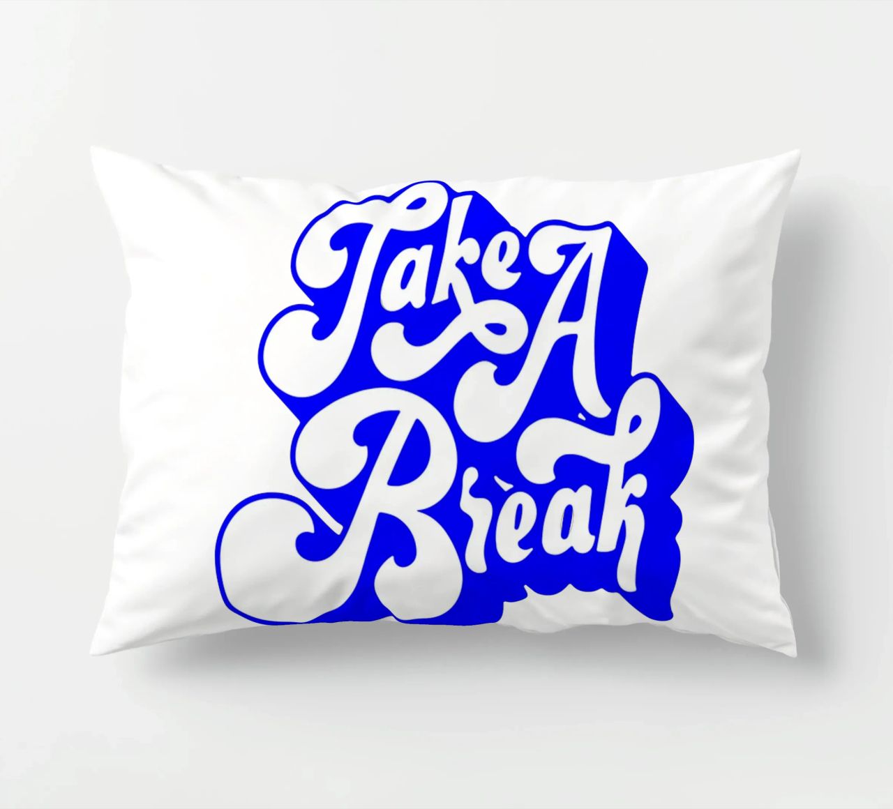 take a break, motivational statement quote decorative cushion by The True Type