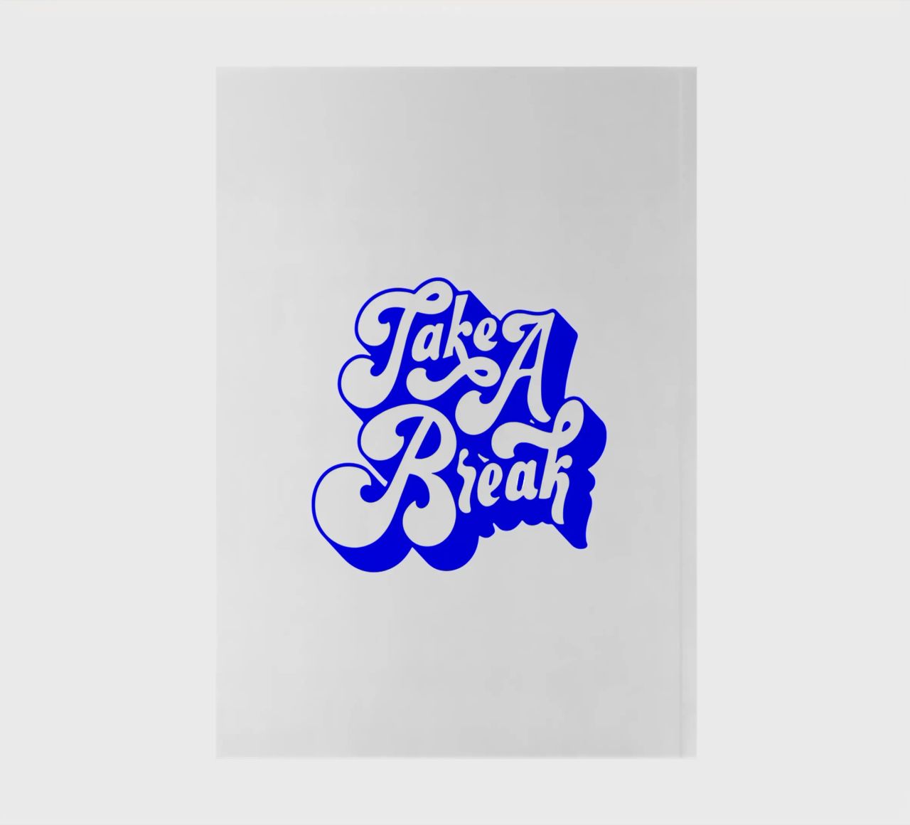 take a break, motivational statement quote notebook by The True Type