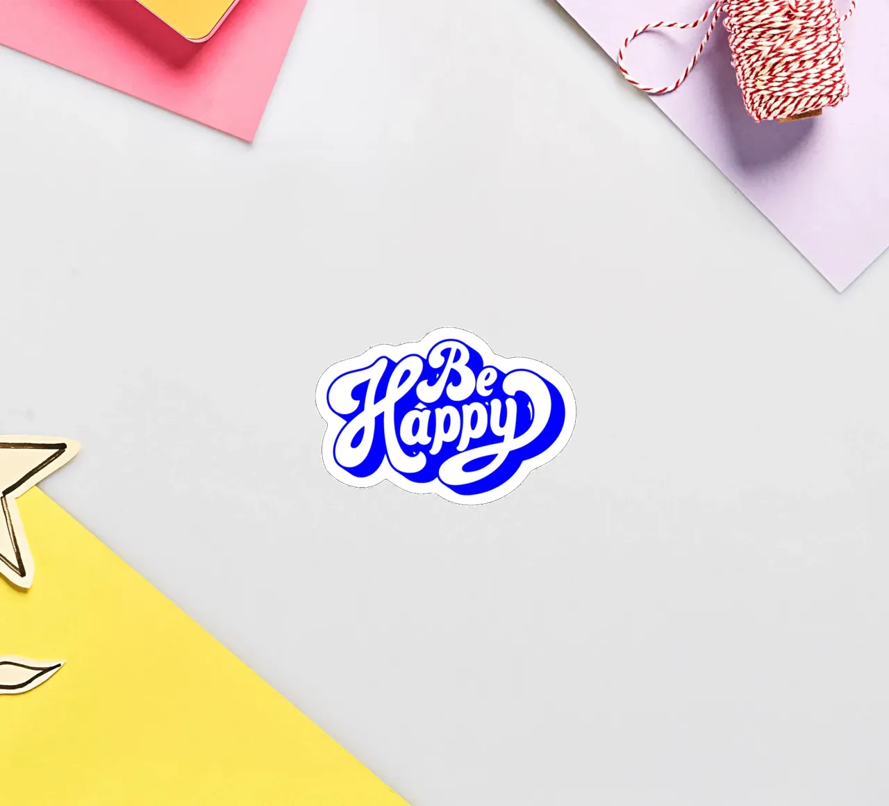 be happy, motivational statement quote sticker by The True Type