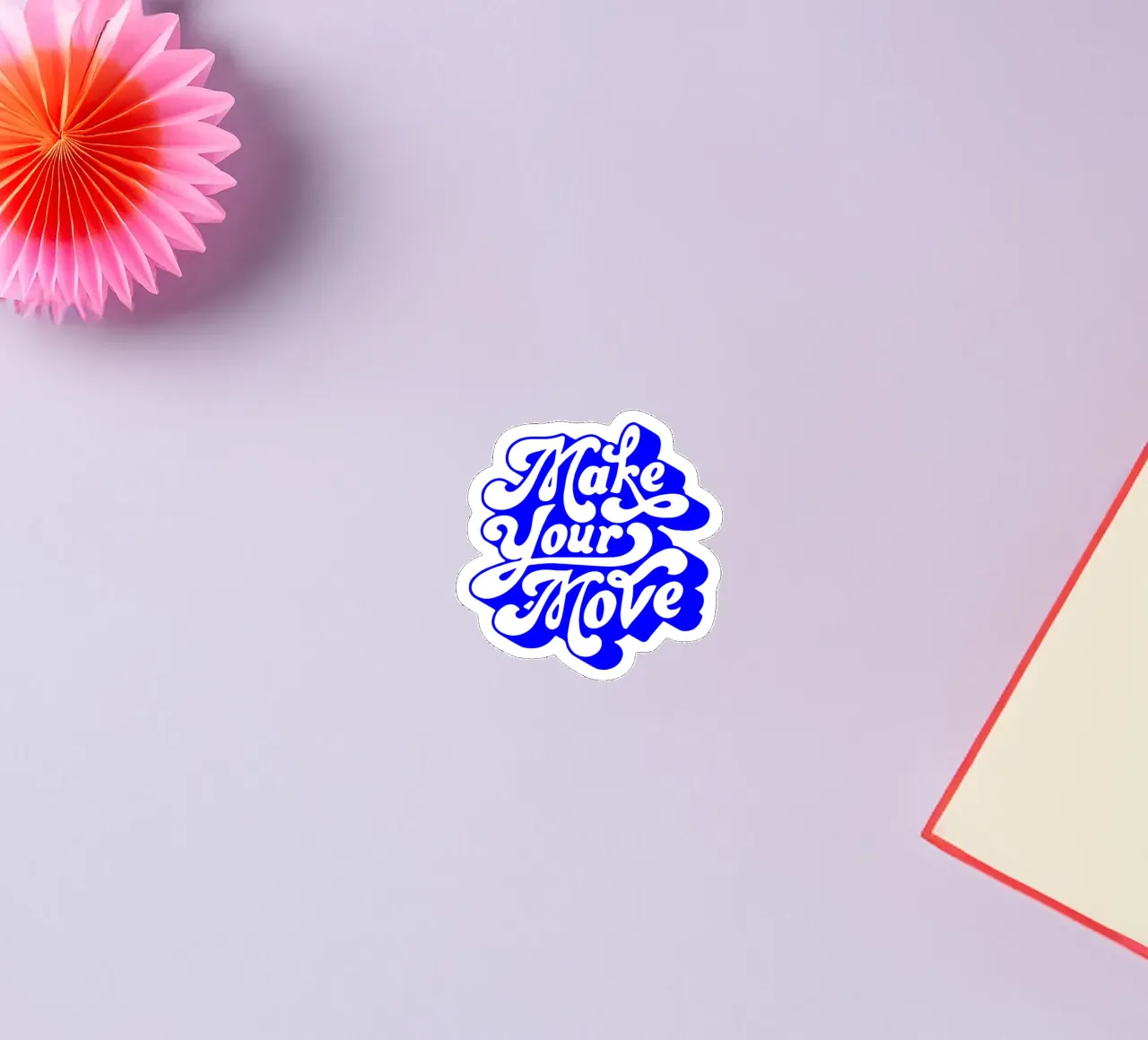 make your move, motiverende uitspraak citaat sticker van The True Type
