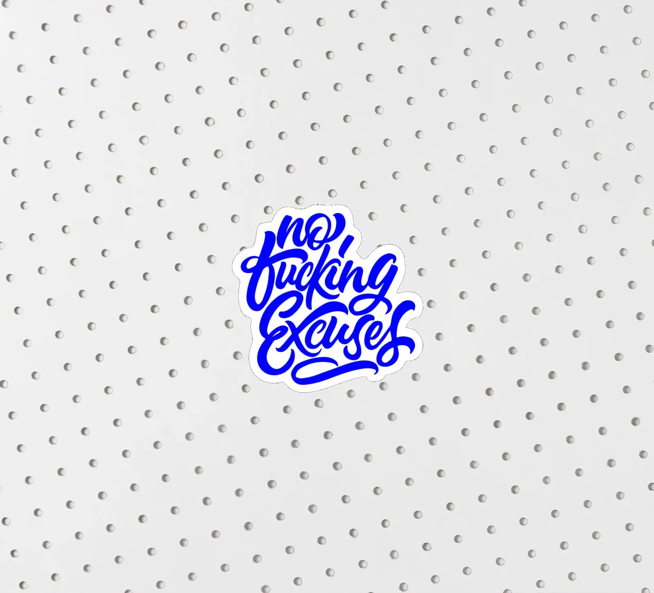 pas d'excuses, citation de déclaration de motivation autocollant de The True Type