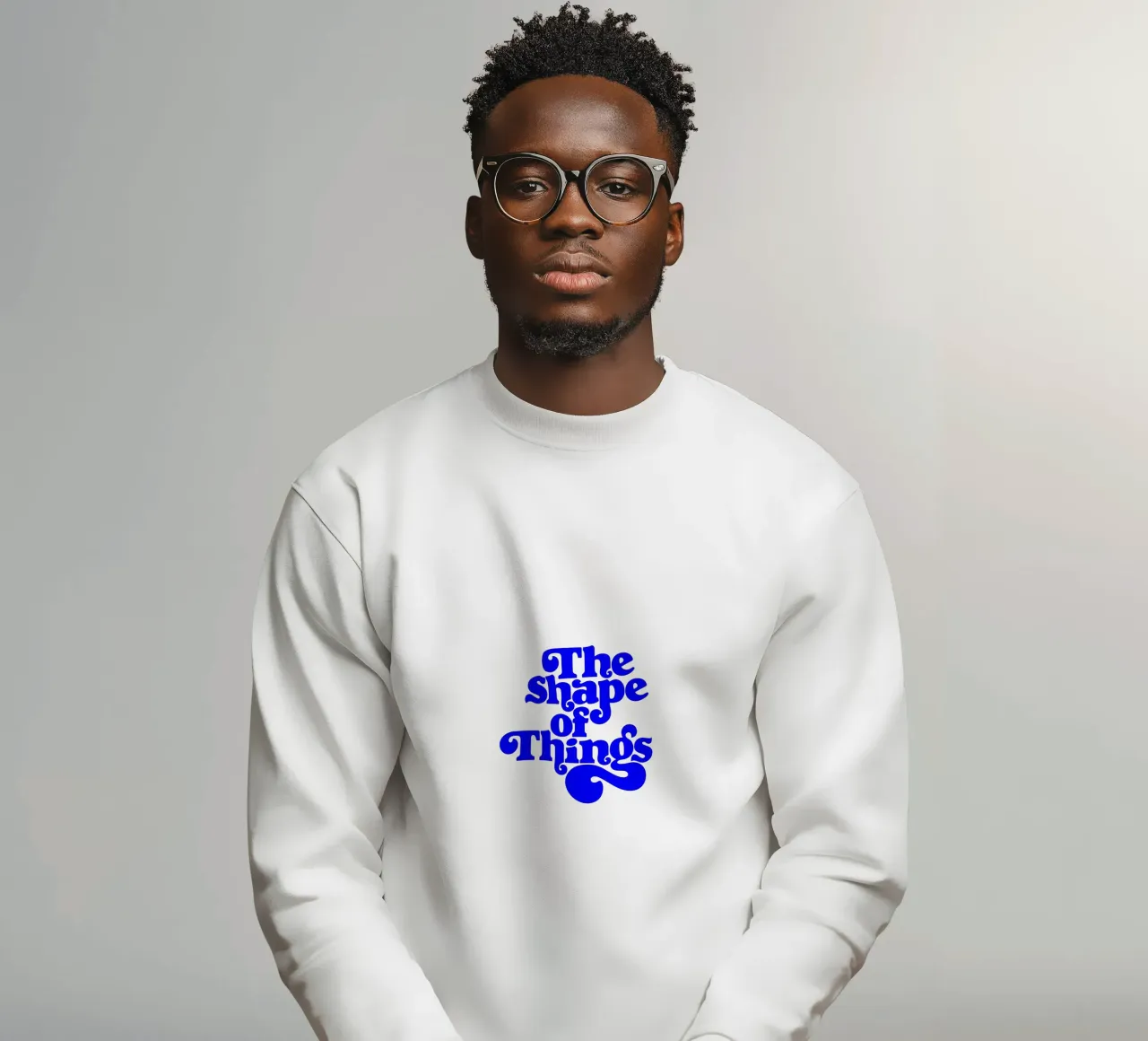 die Form der Dinge, motivierende Aussage Zitat Sweatshirt von The True Type