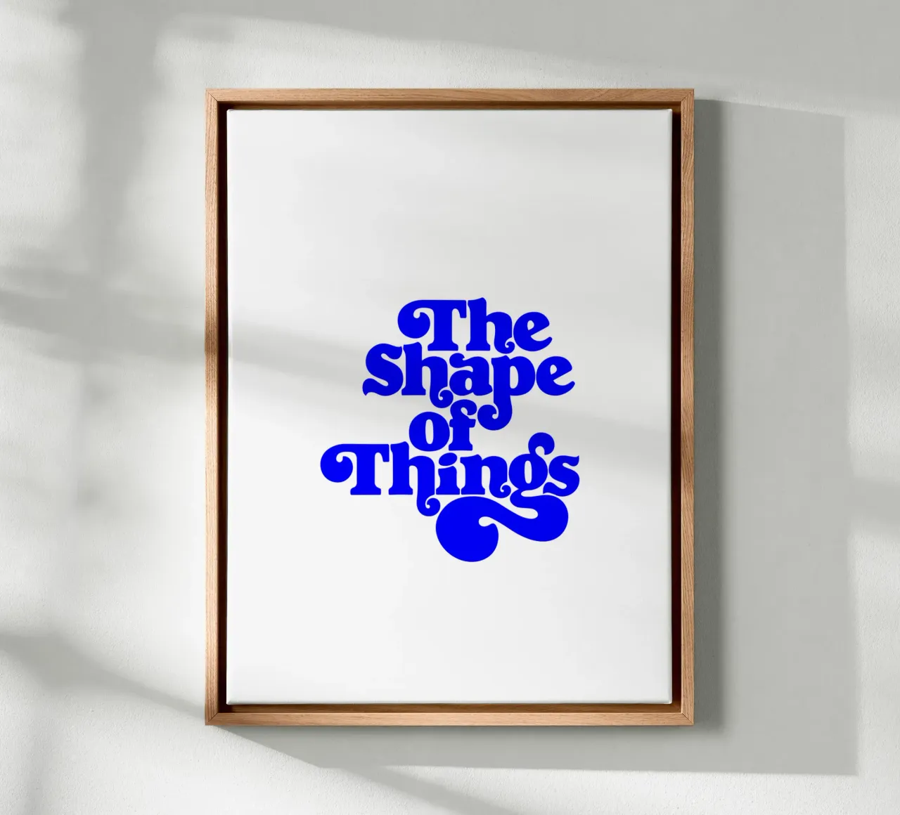 die Form der Dinge, motivierende Aussage Zitat Leinwand von The True Type