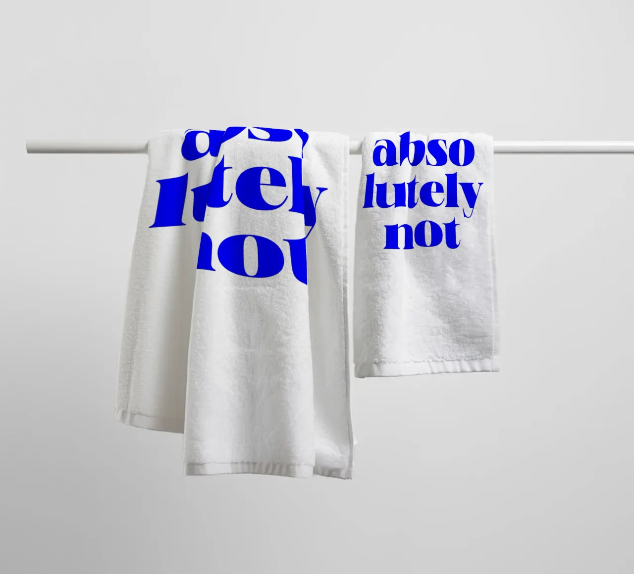 absolutely not, motivational statement quote towel by The True Type