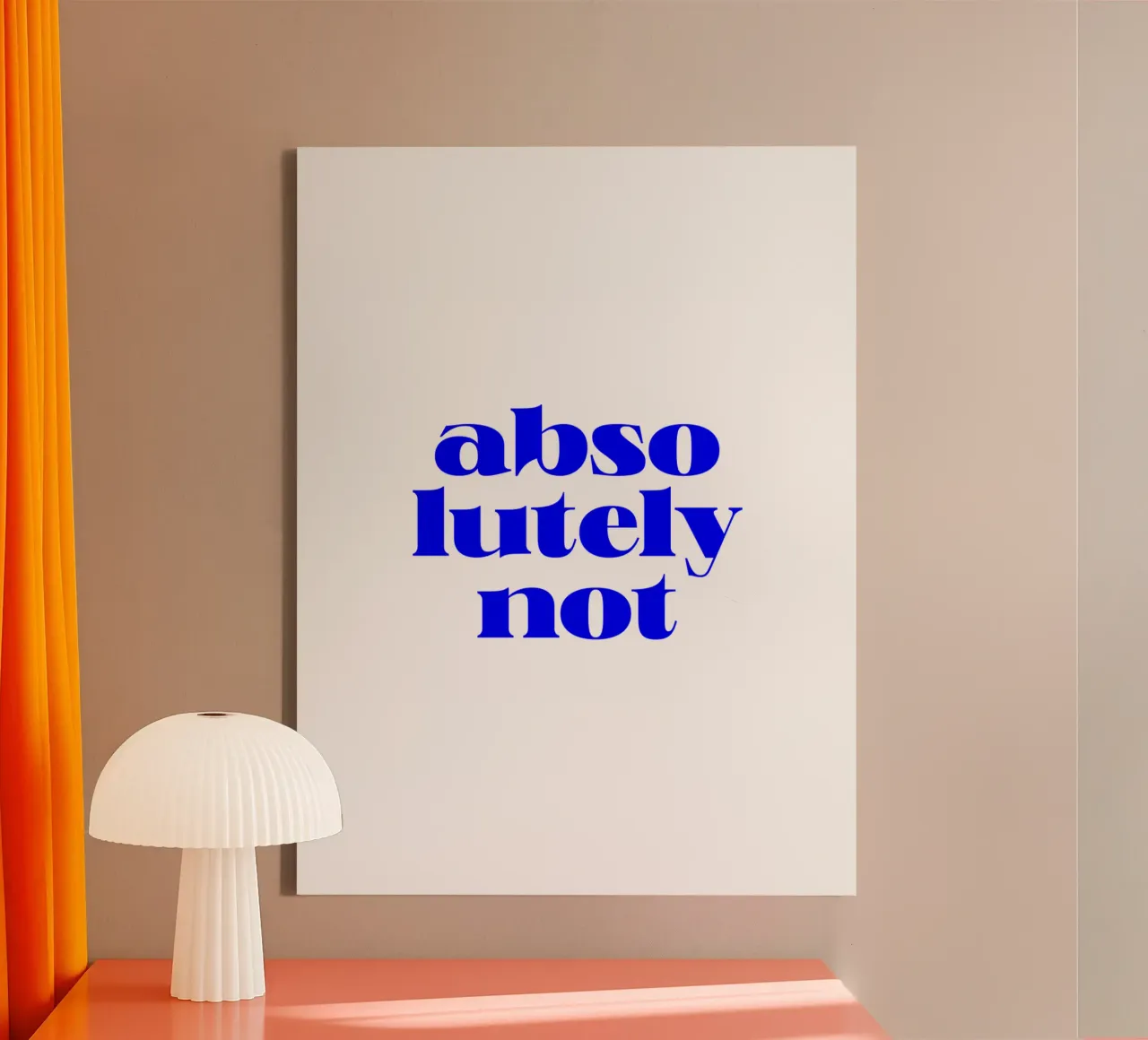 absolutely not, motivational statement quote canvas by The True Type