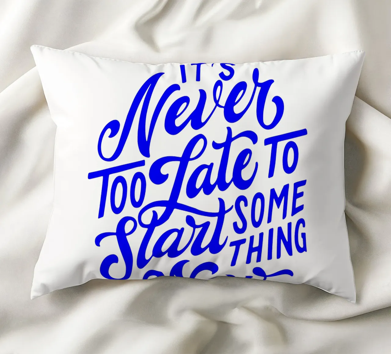 It’s never too late to start something new, quote decorative cushion by The True Type
