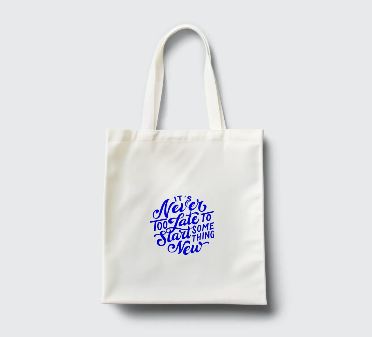 It’s never too late to start something new, quote tote bag by The True Type