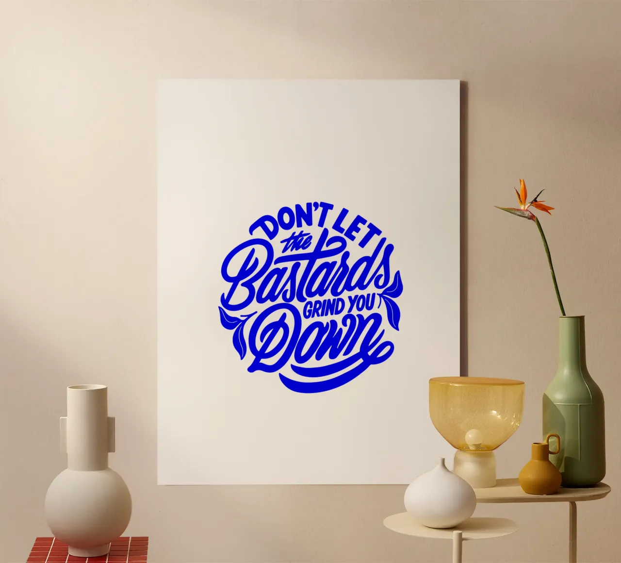 don’t let the bastards grind you down, statement canvas by The True Type