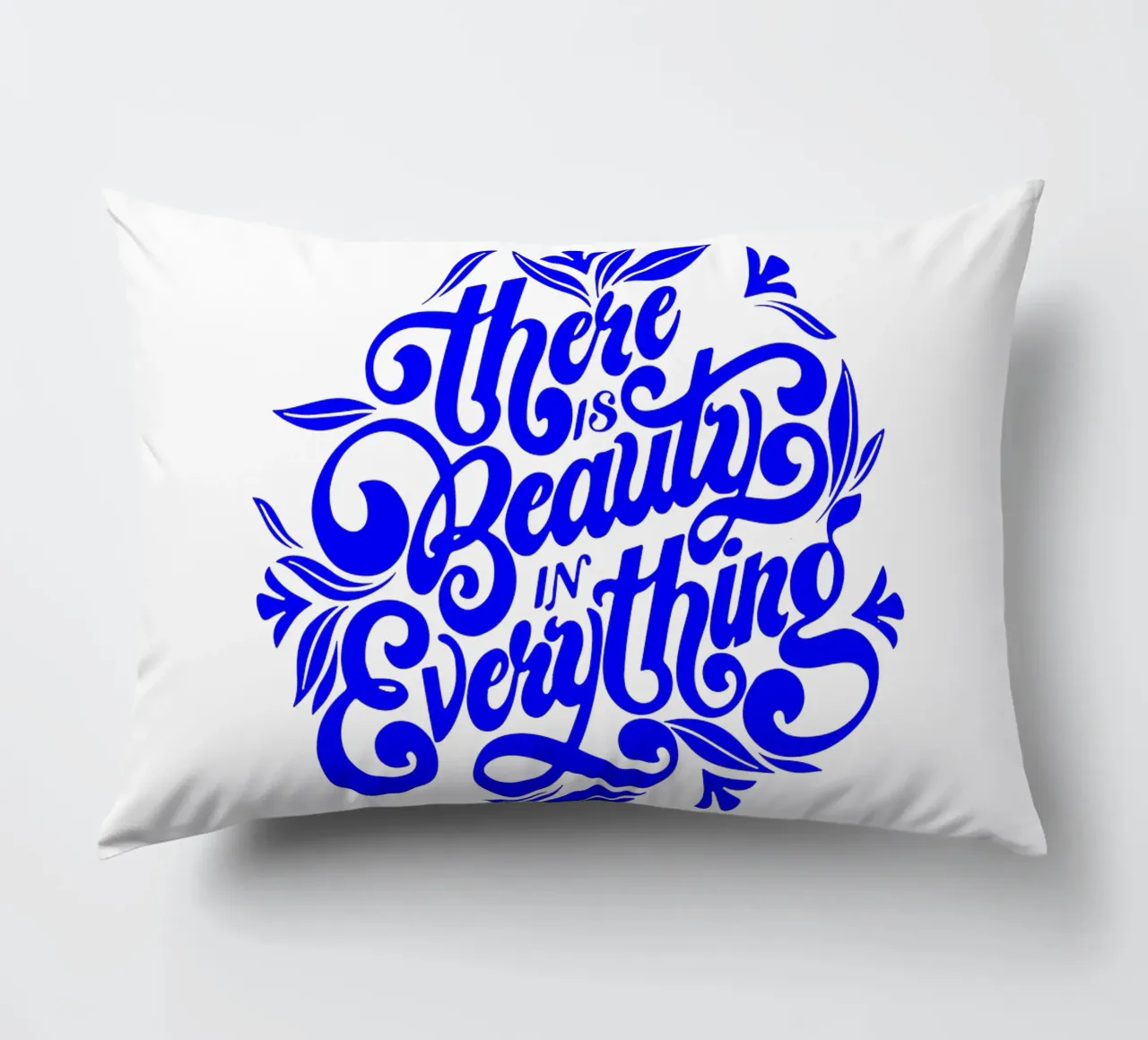 there is beauty in everything, motivational statement decorative cushion by The True Type