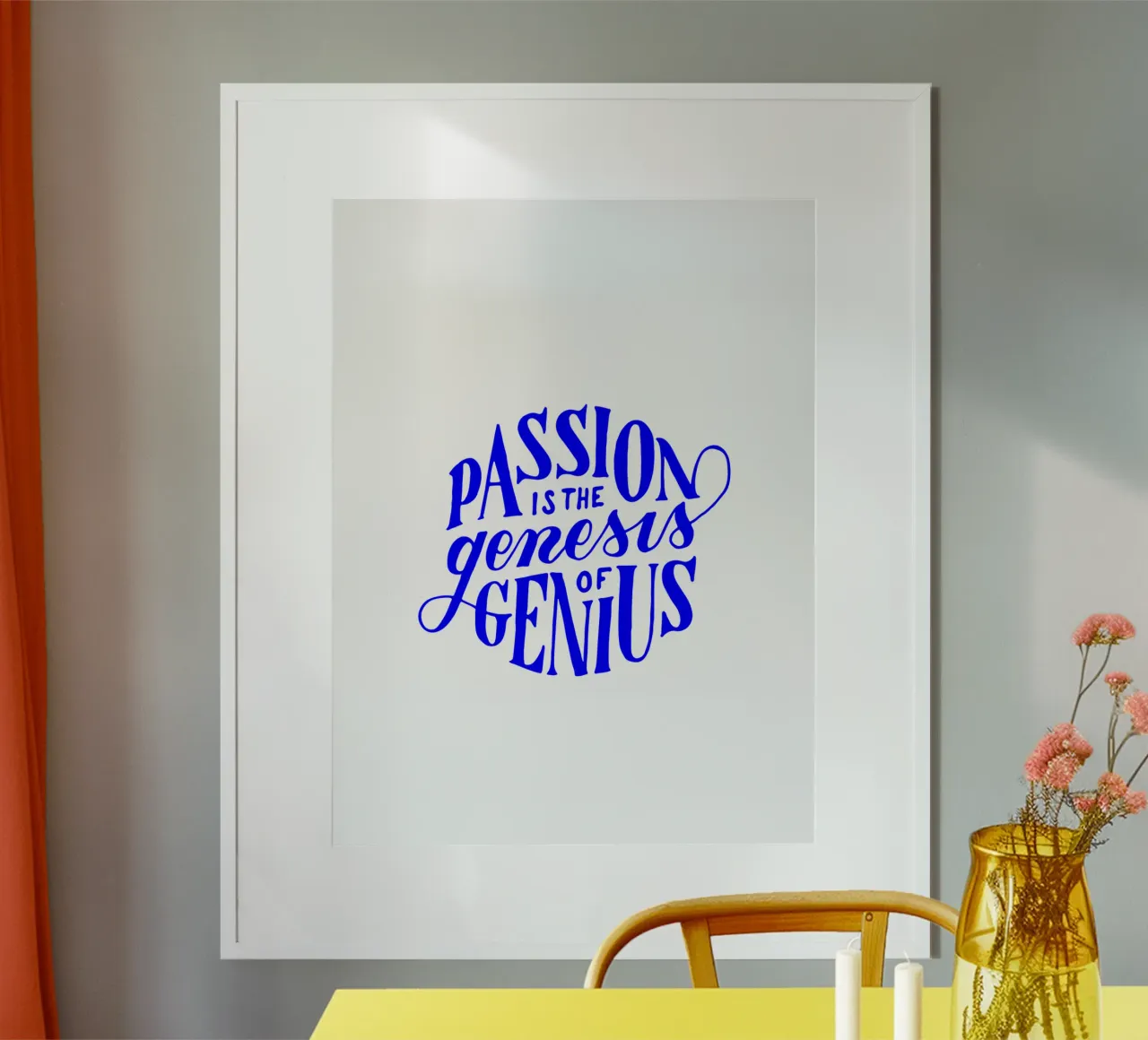 passion is the genesis of genius, motivational statement poster by The True Type