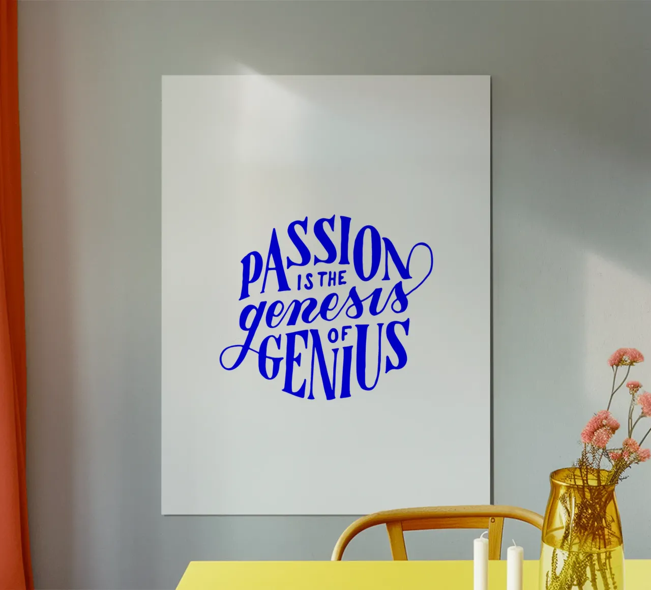passion is the genesis of genius, motivational statement poster by The True Type