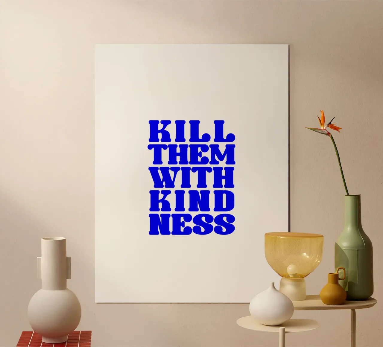 töte sie mit Freundlichkeit, nimm dir Zeit, Aussage Poster mit Kunststoffrahmen von The True Type