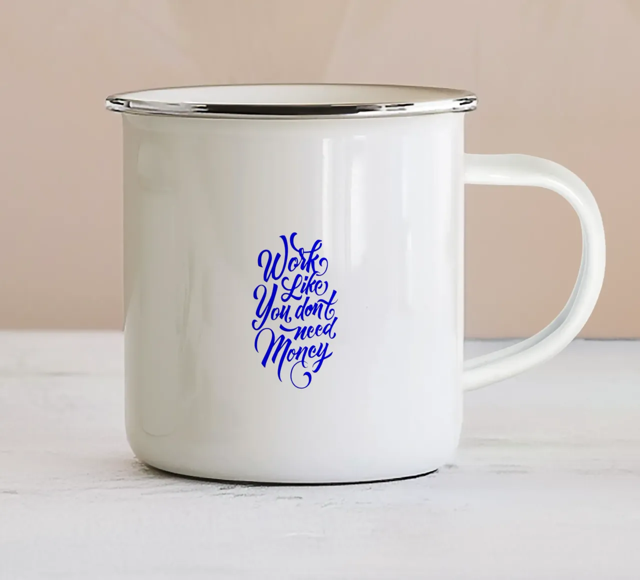 work like you don’t need the money, statement enamel mug by The True Type