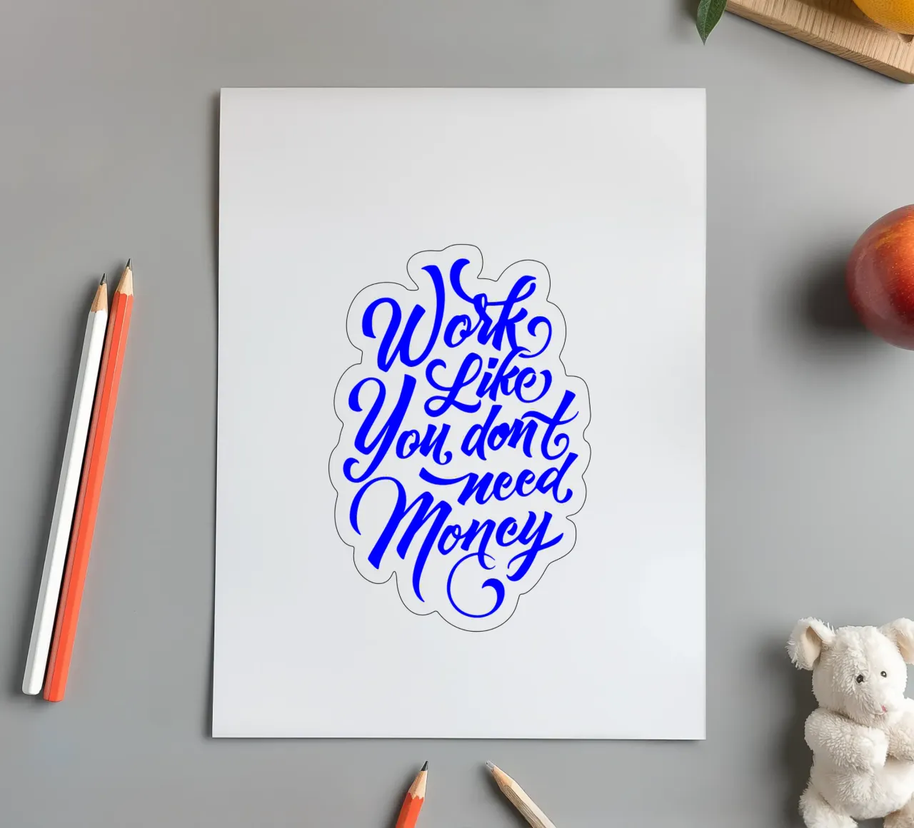 work like you don’t need the money, statement sticker sheet by The True Type