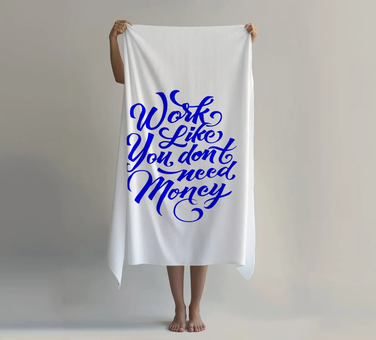 work like you don’t need the money, statement beach towel by The True Type