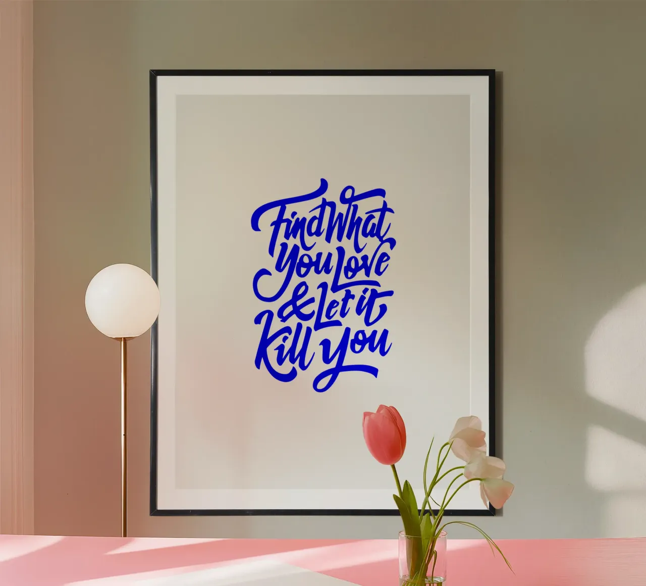 trouvez ce que vous aimez et laissez-le vous tuer, déclaration poster avec cadre en aluminium de The True Type