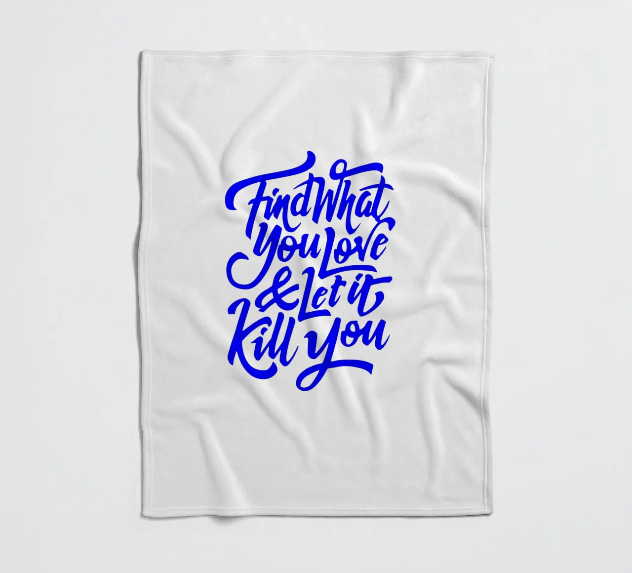 Finde, was du liebst, und lass es dich umbringen, Aussage Fleecedecke von The True Type