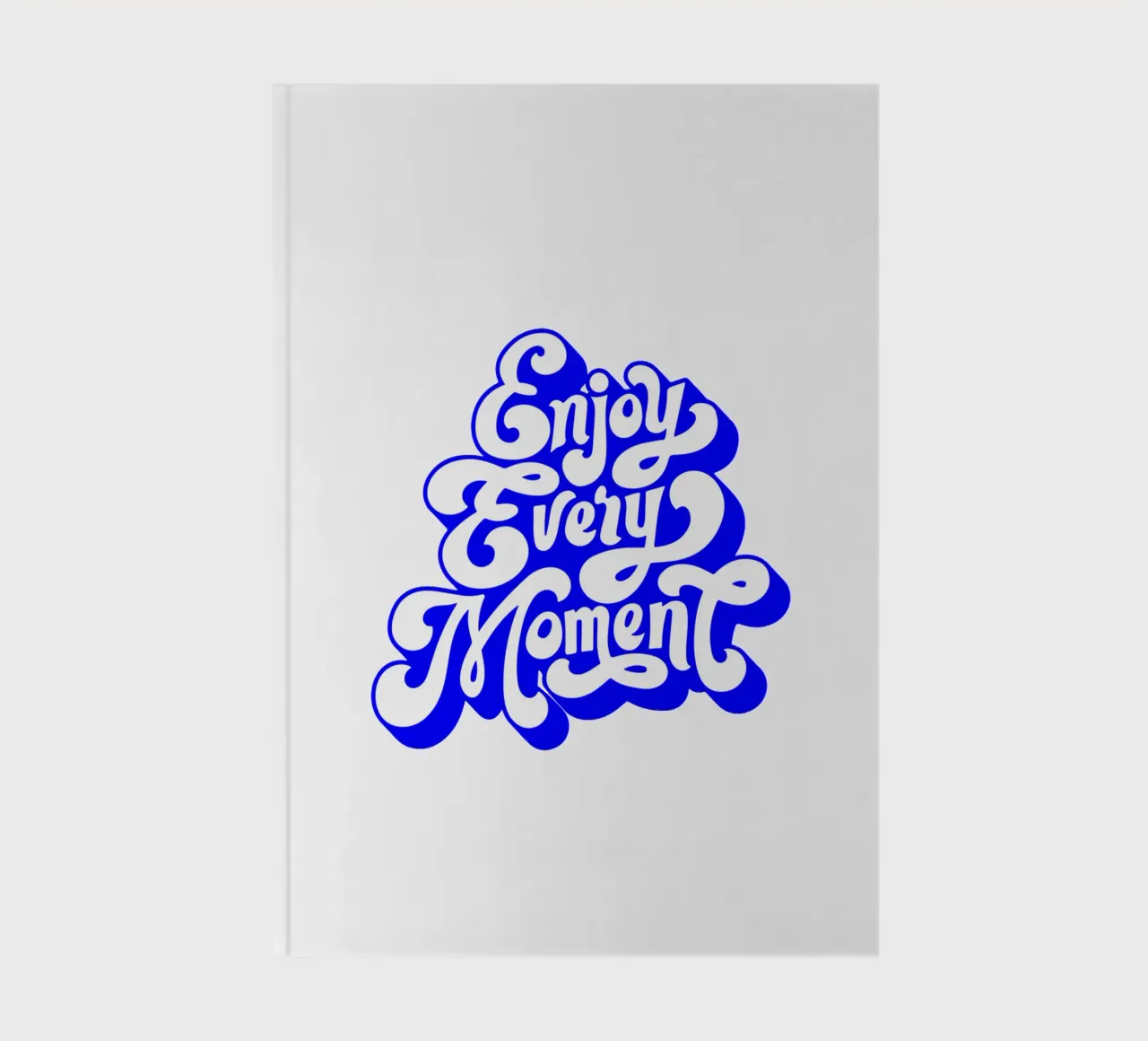 enjoy every moment, motivational statement quote notebook by The True Type