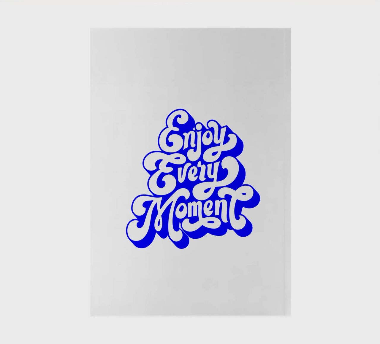 enjoy every moment, motivational statement quote notebook by The True Type