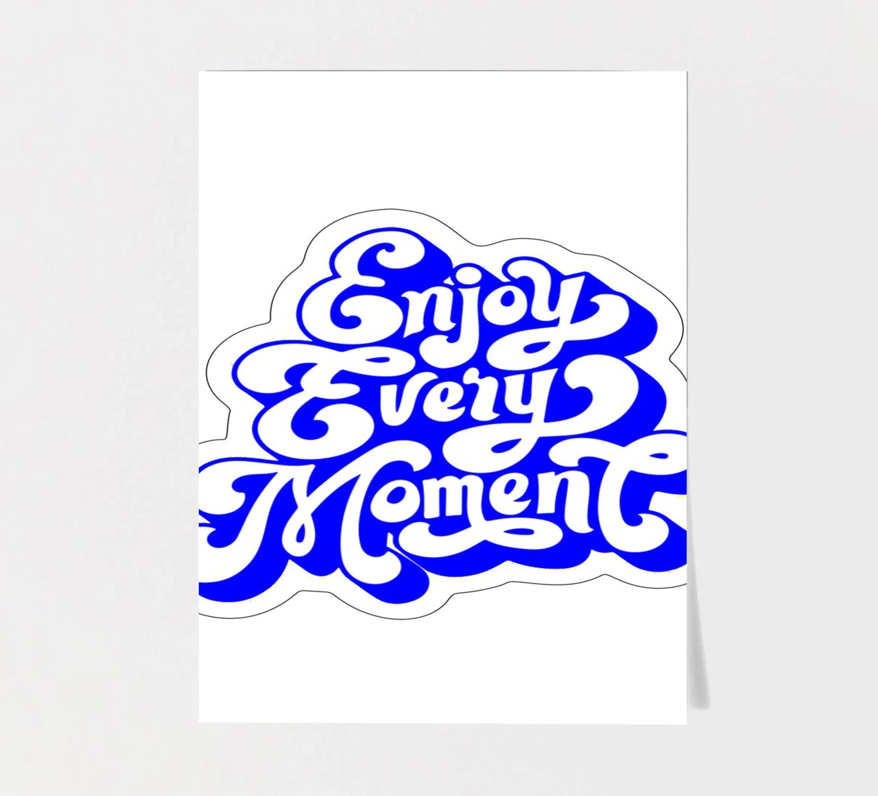 enjoy every moment, motivational statement quote sticker sheet by The True Type