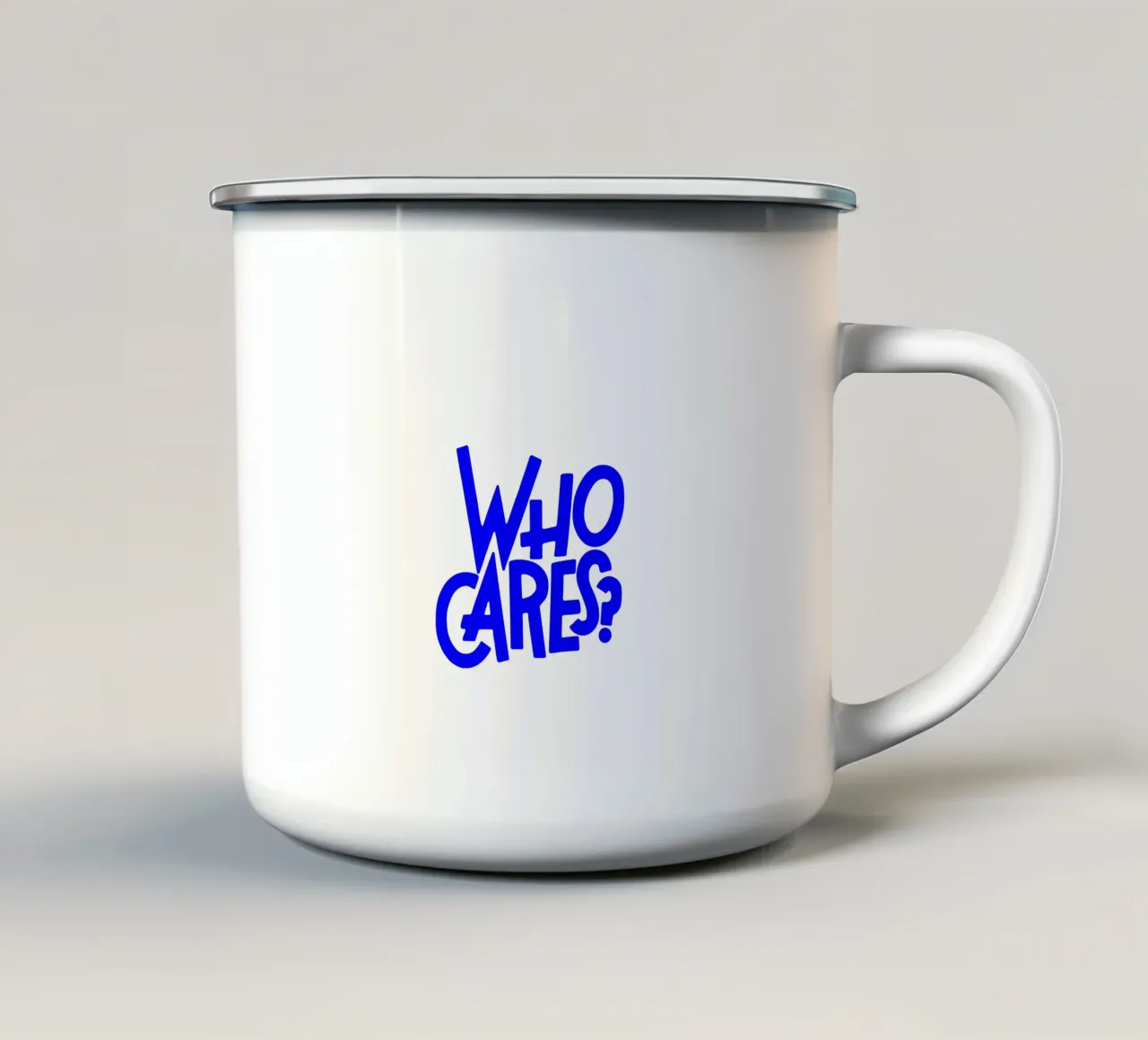 Wen kümmert's? motivierende Aussage Zitat Emaille Tasse von The True Type