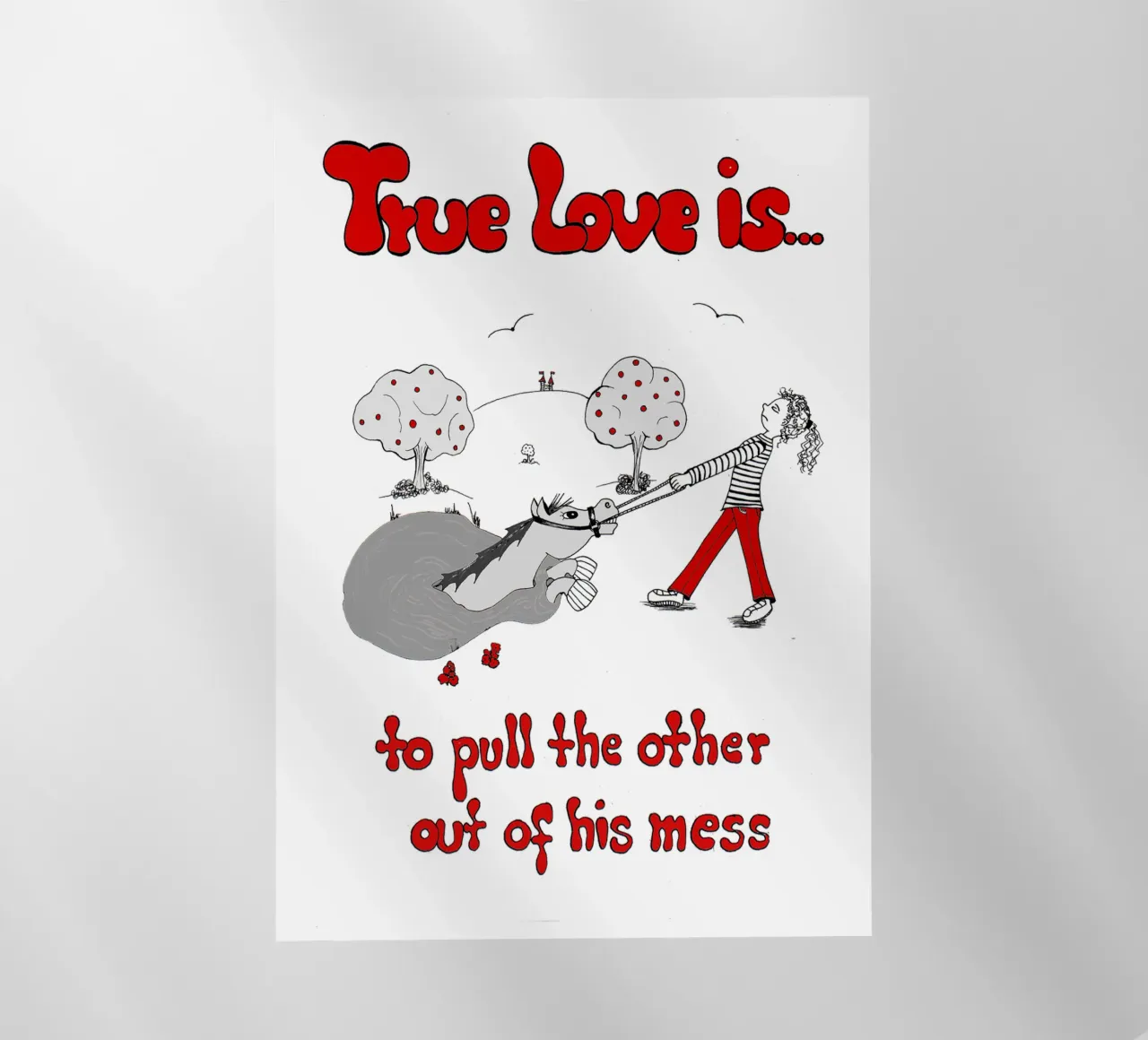"True Love is to pull the other out of his mess" pellicola backlit da Pferdemädchen