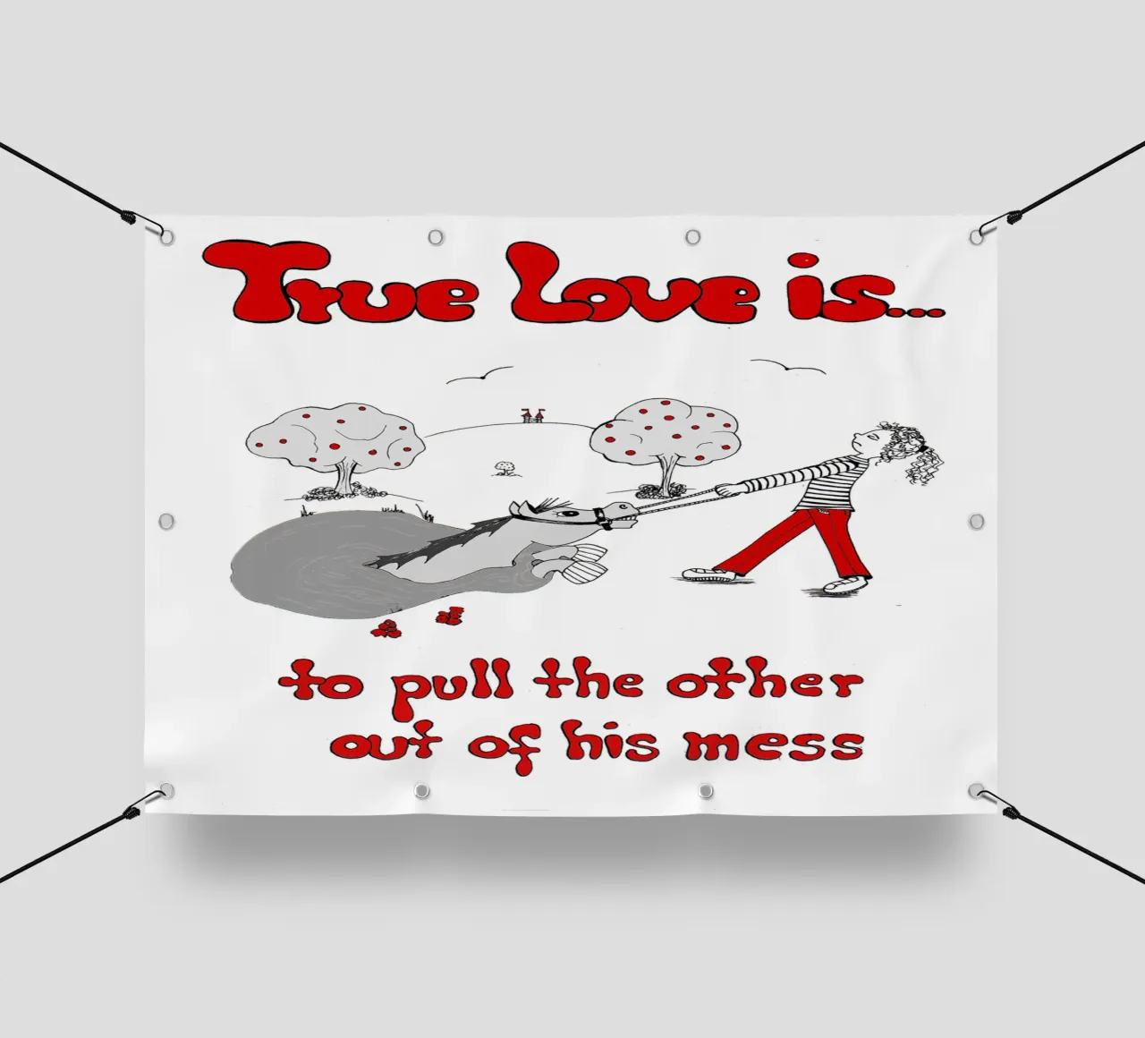 "True Love is to pull the other out of his mess" telo in pvc da Pferdemädchen
