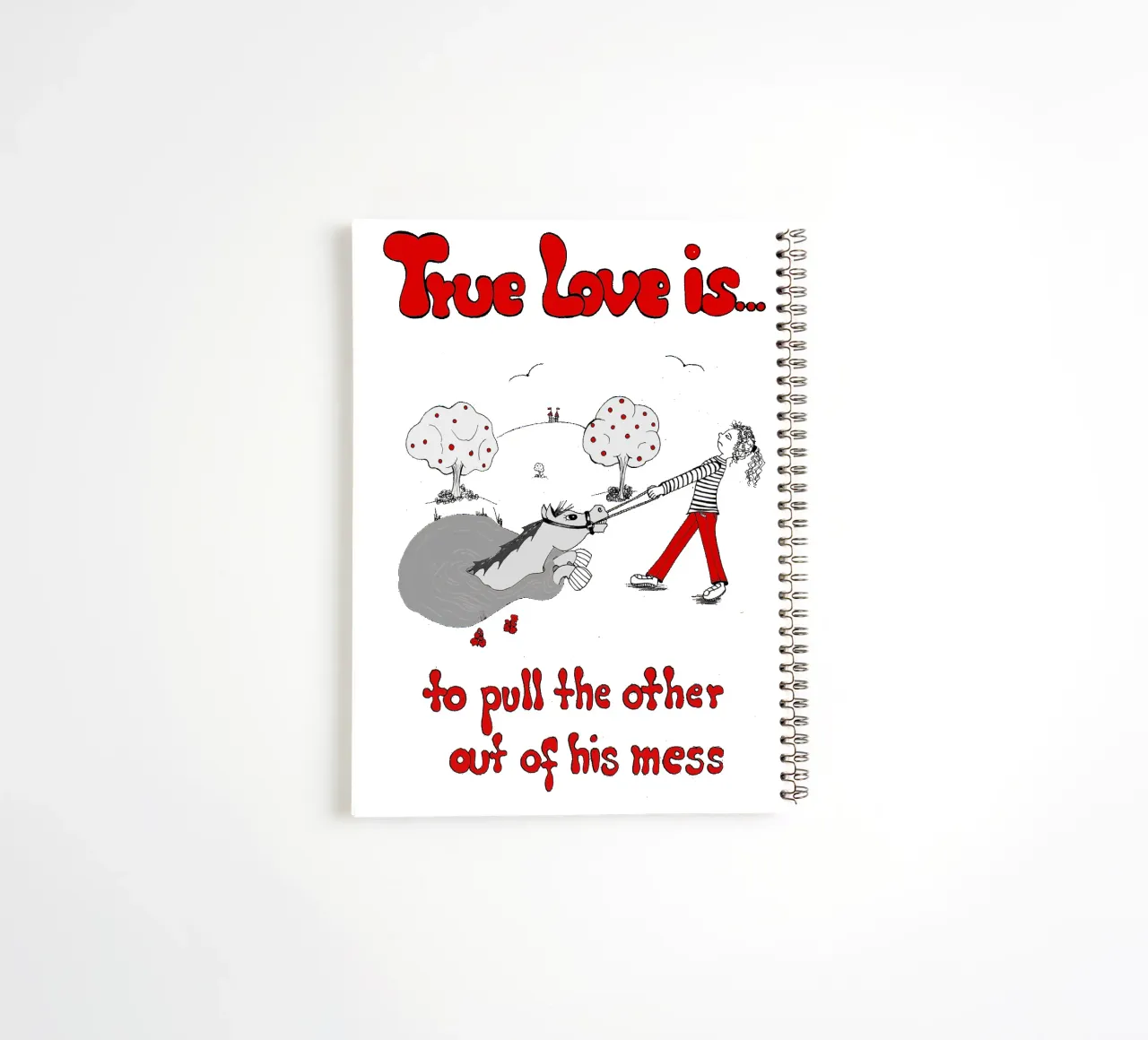 "True Love is to pull the other out of his mess" cuaderno de espiral de Pferdemädchen