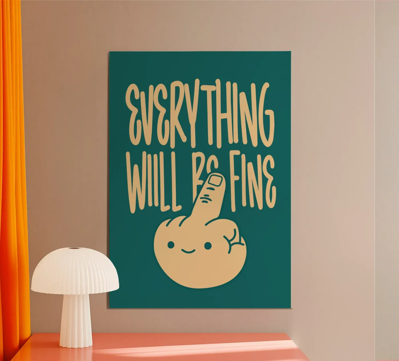 Everything Will Be Fine pannello forex da WORD & WONDER