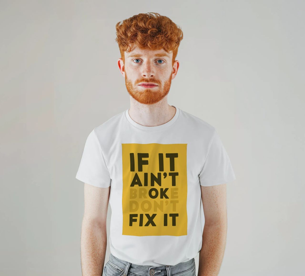 If It Aint't Broke Don't Fix It t-shirt da WORD & WONDER