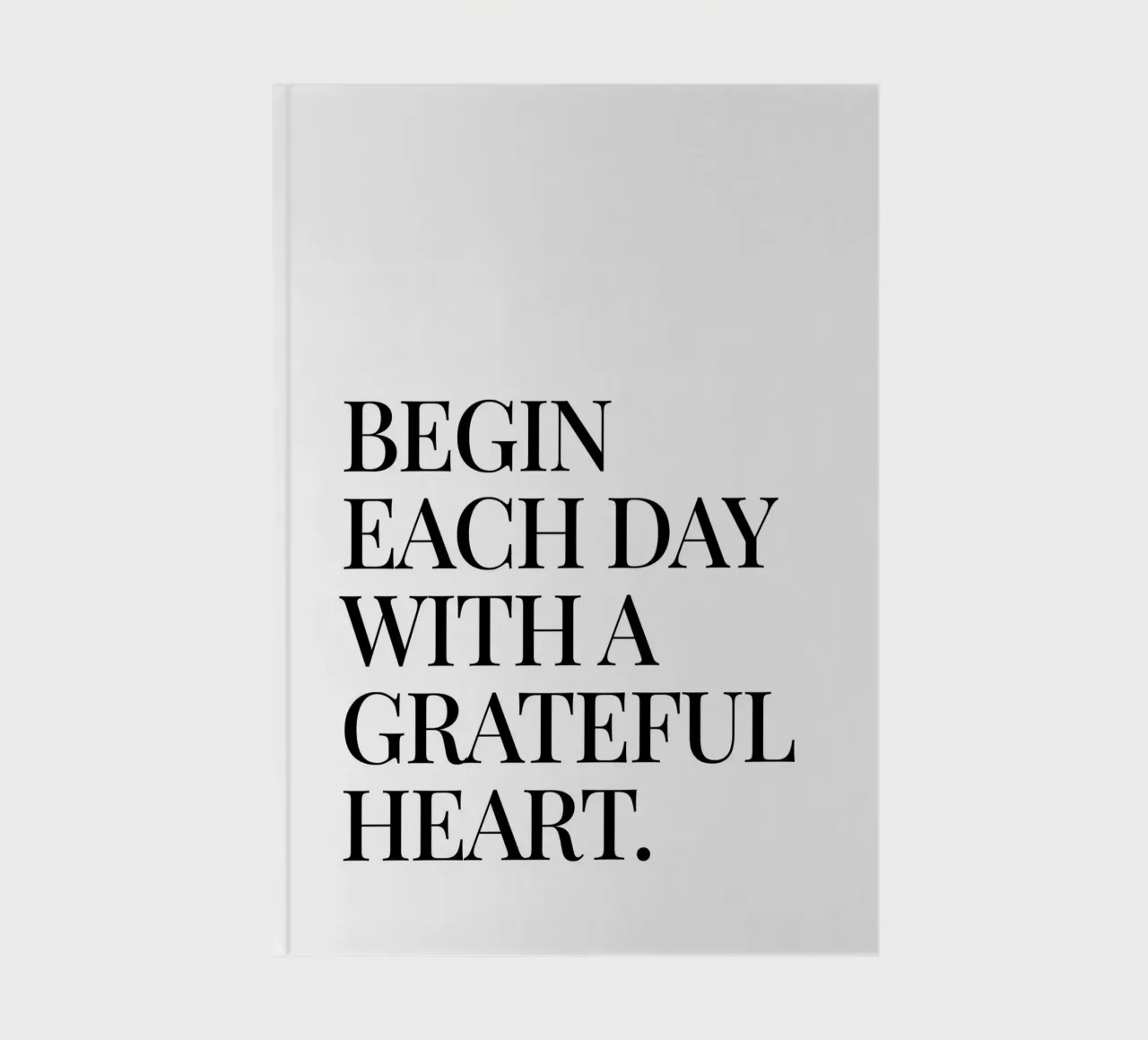 Begin each day with a grateful heart quote notebook by Paigaam Studio