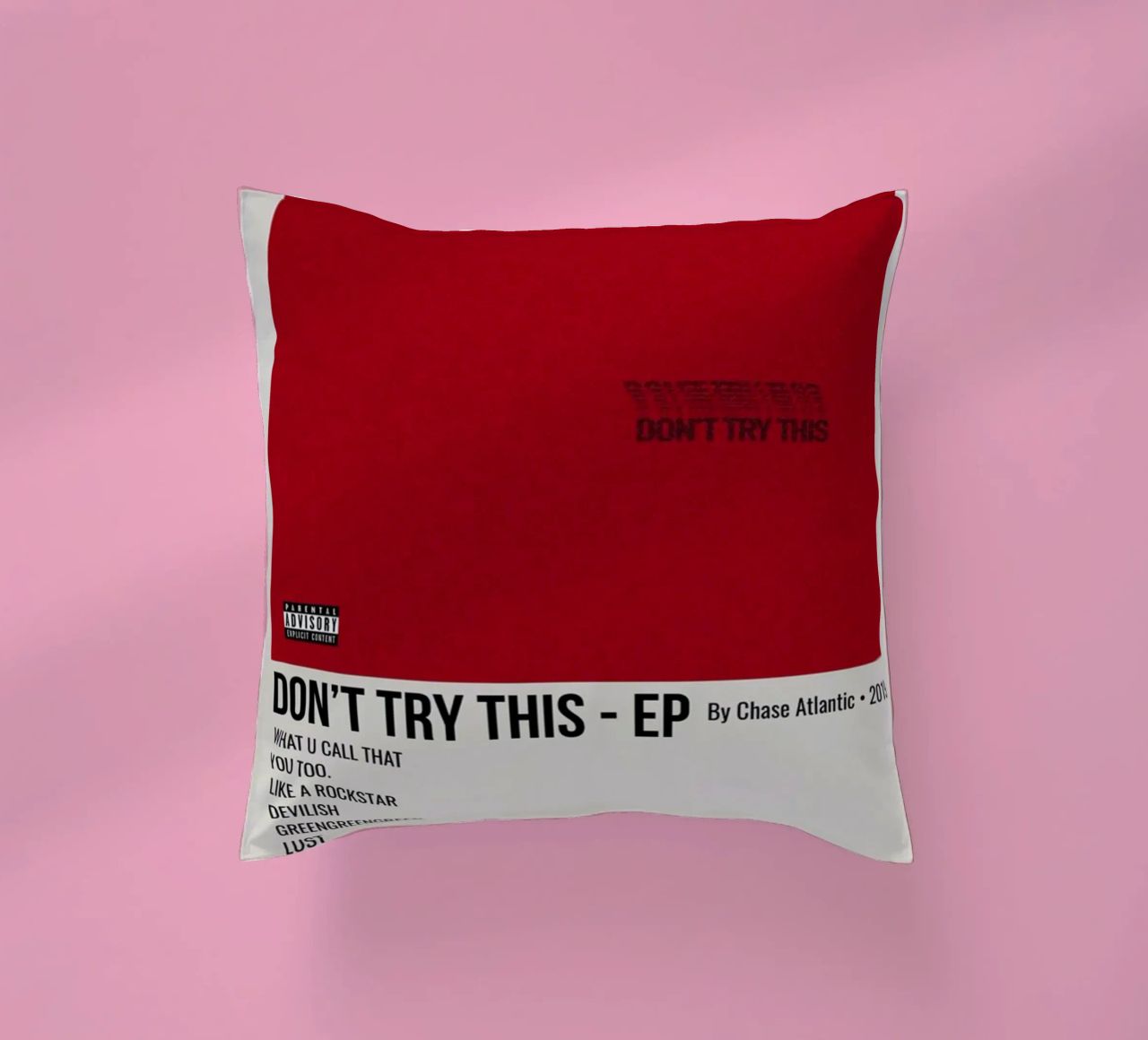 DON'T TRY THIS - EP By Chase Atlantic - 2019 cuscino da SoundStudio
