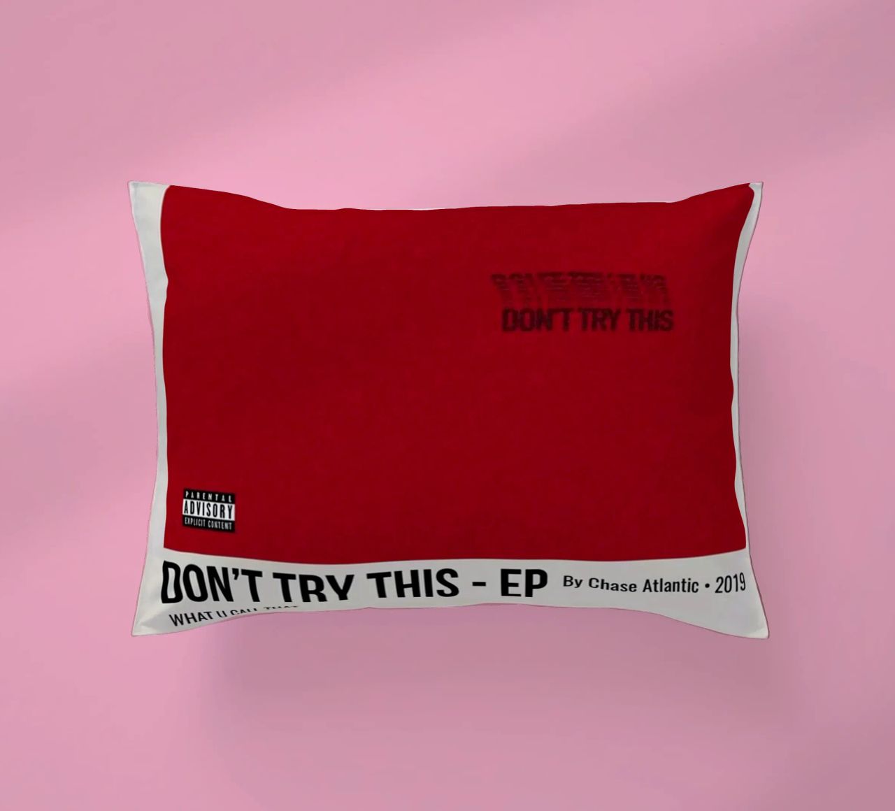 DON'T TRY THIS - EP By Chase Atlantic - 2019 cuscino da SoundStudio