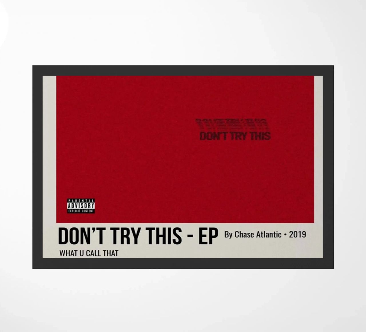 DON'T TRY THIS - EP By Chase Atlantic - 2019 zerbino da SoundStudio
